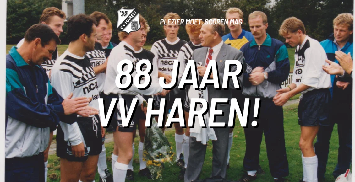 88 jaar vv Haren!